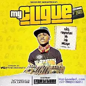 Dj Latitude - My Clique Most Requested HipHop Mixtape Vol 2